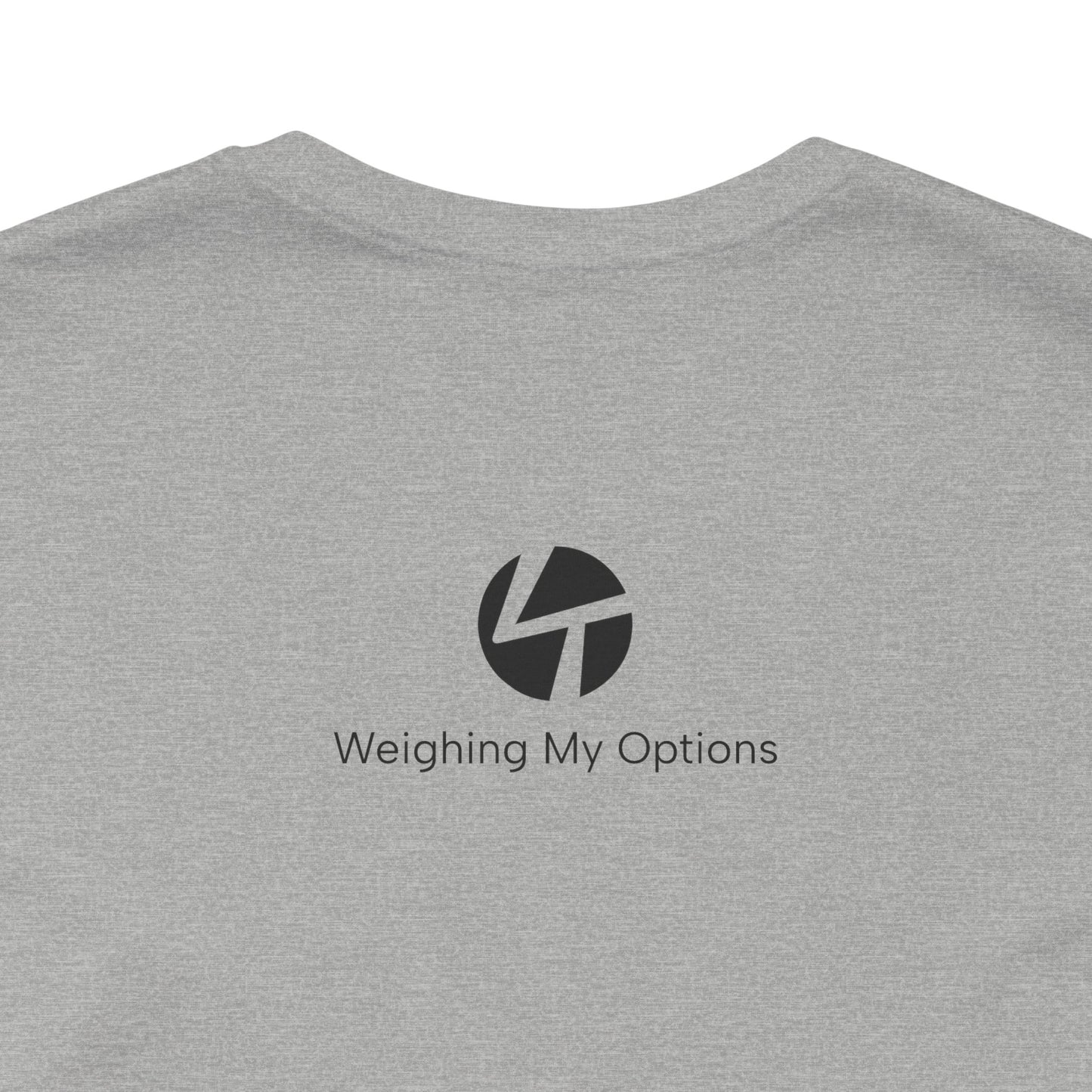 "Weighing My Options" Unisex Jersey Short Sleeve Tee