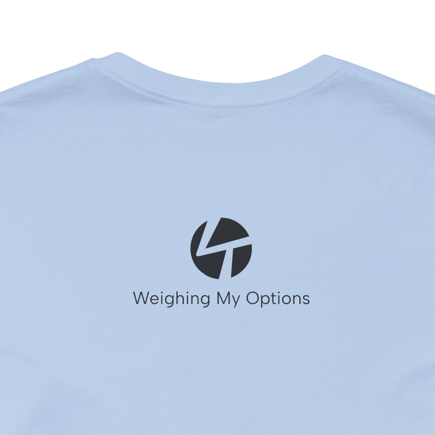 "Weighing My Options" Unisex Jersey Short Sleeve Tee